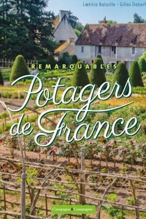 Remarquables potagers de France, Laetitia Bataille