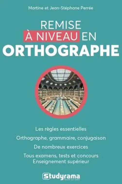 Remise à niveau en orthographe, Jean-Stéphane Perrée