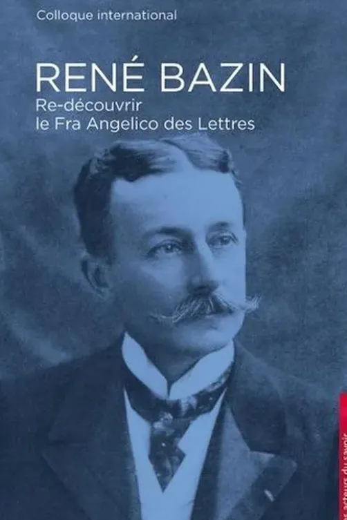 René Bazin. Un écrivain à [re découvrir, Georges Cesbron
