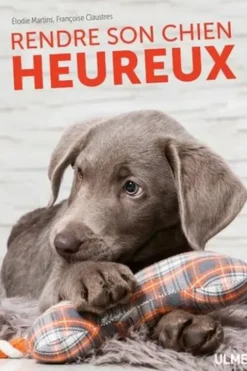 Rendre son chien heureux, Elodie Martins