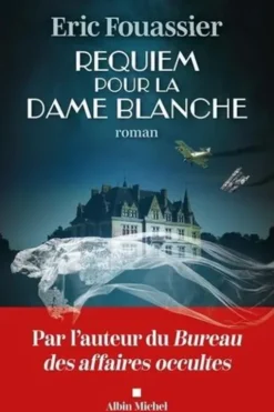 Requiem pour la dame blanche, Eric Fouassier