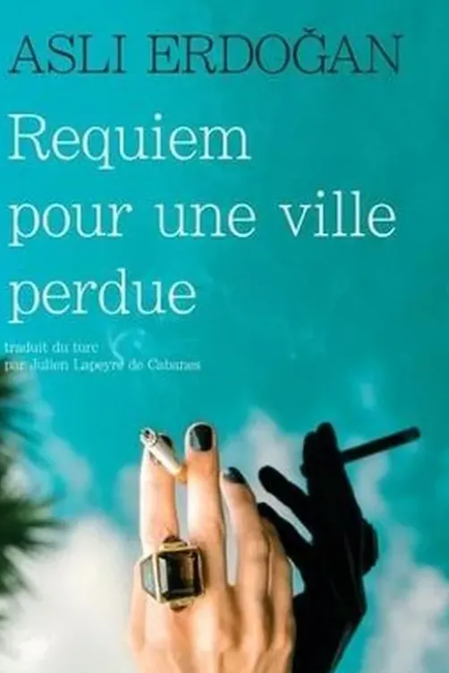 Requiem pour une ville perdue, Asli Erdogan