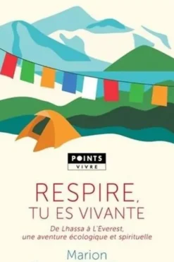 Respire, tu es vivante. Une aventure écologique et spirituelle, Marion Chaygneaud-Dupuy