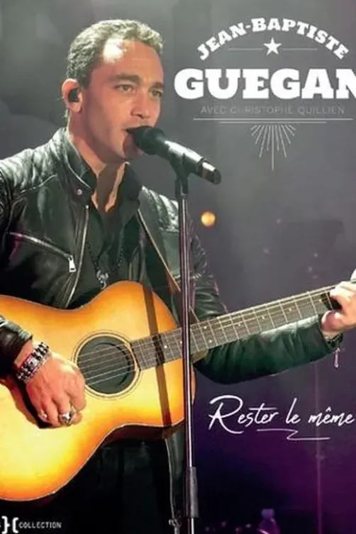 Rester le même, Jean-Baptiste Guégan