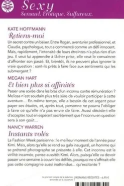 Retiens-moi ; Et bien plus si affinités ; Instants volés, Kate Hoffmann
