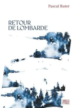 Retour de lombarde, Pascal Ruter