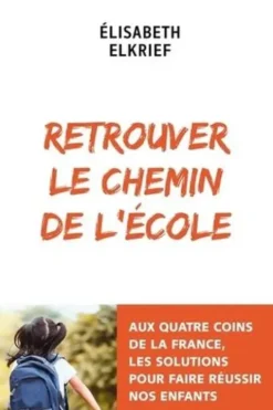 Retrouver le chemin de l'école, Elisabeth Elkrief