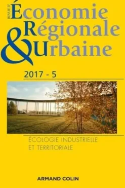 Revue d'économie régionale et urbaine N° 5/2017 : Ecologie industrielle et territoriale, Armand Colin