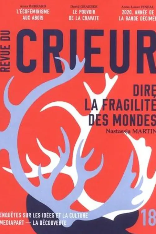Revue du crieur N° 18 : Dire la fragilité des mondes, Joseph Confavreux