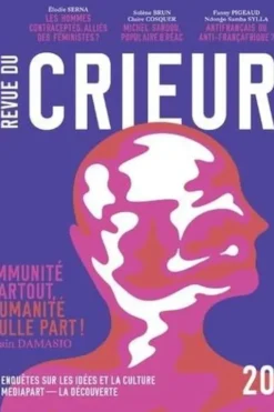 Revue du crieur N° 20 : Immunité partout, humanité nulle part !, Joseph Confavreux