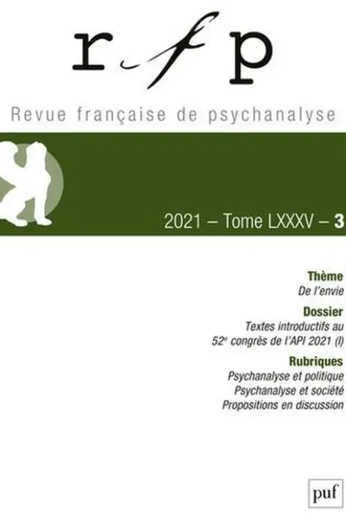 Revue Française de Psychanalyse Tome 85 N° 3, 2021 : De l'envie, PUF