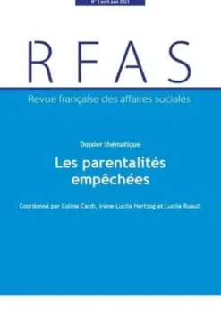 Revue française des affaires sociales N° 2, avril-juin 2023 : Les parentalités empêchées, Irène-Lucile Hertzog