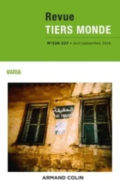 Revue Tiers Monde N° 226-227, avril-septembre 2016 : Varia, Collectif