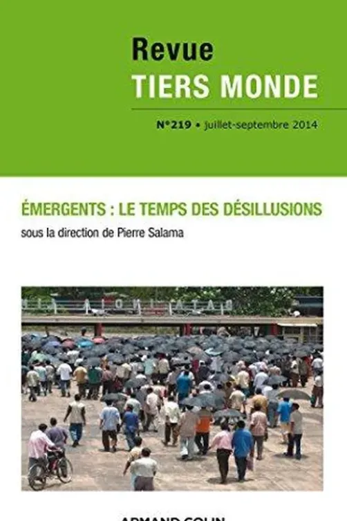Revue Tiers Monde N° 219 : Emergents : le temps des désillusions, Armand Colin