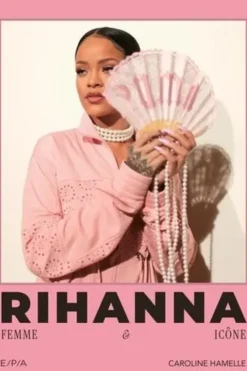 Rihanna. Femme & icône, Caroline Hamelle