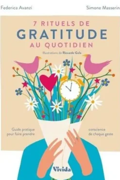 7 rituels quotidiens gratitude. Guide pratique pour rendre chaque geste plus conscient, Federica Avanzi