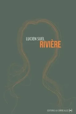 Rivière, Lucien Suel