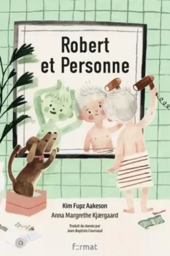 Robert et Personne, Kim Fupz Aakeson