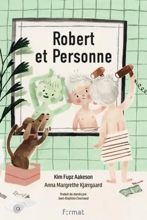 Robert et Personne, Kim Fupz Aakeson