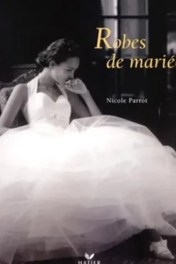 Robes de mariées, Nicole Parrot