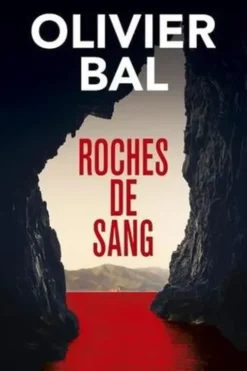 Roches de sang, Olivier Bal