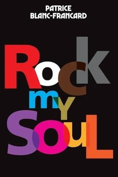 Rock my Soul, Patrice Blanc-Francard