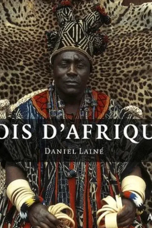 Rois d'Afrique, Daniel Lainé