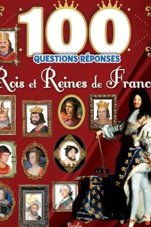 Rois et Reines de France, Piccolia