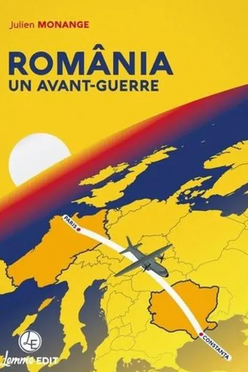 România. Un avant-guerre, Julien Monange