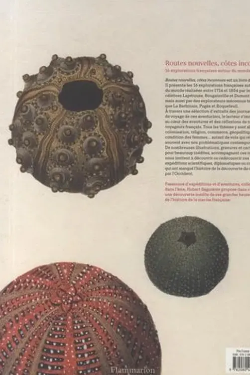 Routes nouvelles, côtes inconnues. 16 explorations françaises autour du monde 1714-1854, Hubert Sagnières