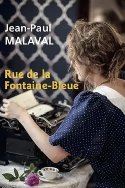 Rue de la Fontaine-Bleue [EDITION EN GROS CARACTERES, Jean-Paul Malaval