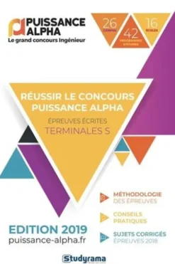 Réussir le concours puissance alpha. Le grand concours ingénieur, Edition 2019, Studyrama