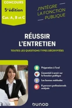 Réussir l'entretien aux concours de la fonction publique. Catégories A, B, C, 5e édition, Dominique Pipard-Thavez