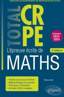 Réussir l’épreuve écrite de mathématiques. Edition 2023-2024, Thomas Petit