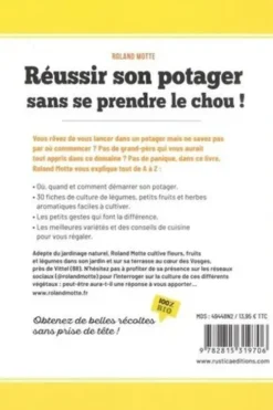 Réussir son potager sans se prendre le chou !, Roland Motte