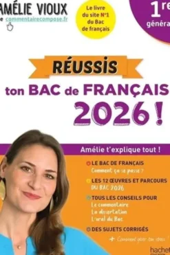 Réussis ton Bac de français 1re générale. Edition 2026, Amélie Vioux