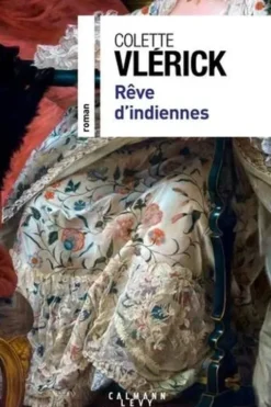 Rêve d'indiennes, Colette Vlérick