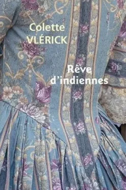 Rêve d'indiennes [EDITION EN GROS CARACTERES, Colette Vlérick