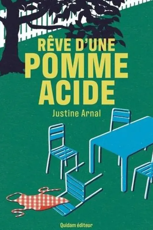 Rêve d'une pomme acide, Justine Arnal