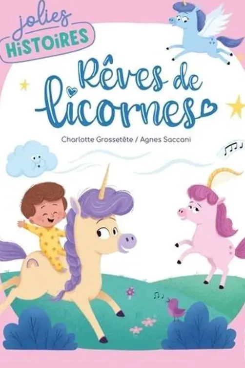 Rêves de licornes, Charlotte Grossetête