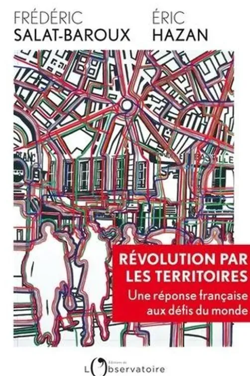 Révolution par les territoires. Une réponse française aux défis du monde, Frédéric Salat-Baroux