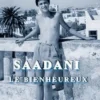 Saadani le bienheureux, Georges Chelly