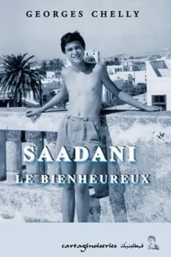 Saadani le bienheureux, Georges Chelly