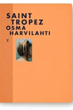 Saint-Tropez. Edition bilingue français-anglais, Osma Harvilahti