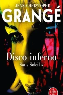 Sans soleil Tome 1 : Disco inferno, Jean-Christophe Grangé