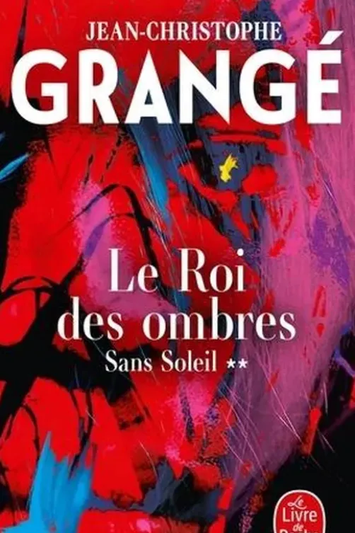 Sans soleil Tome 2 : Le Roi des ombres, Jean-Christophe Grangé