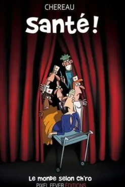 Santé !, Antoine Chereau