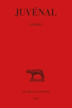Satires. Edition bilingue français-latin, Juvénal