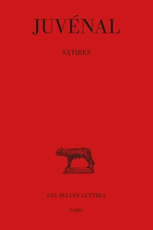Satires. Edition bilingue français-latin, Juvénal