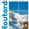 Savoie Mont-Blanc. Edition 2020-2021, Le Routard
